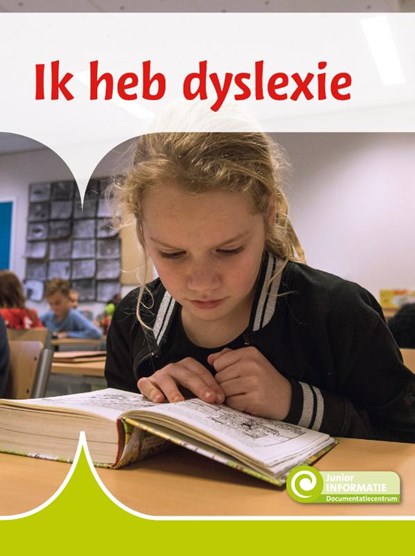 Ik heb dyslexie, Ellen Westerveld - Gebonden - 9789463417075