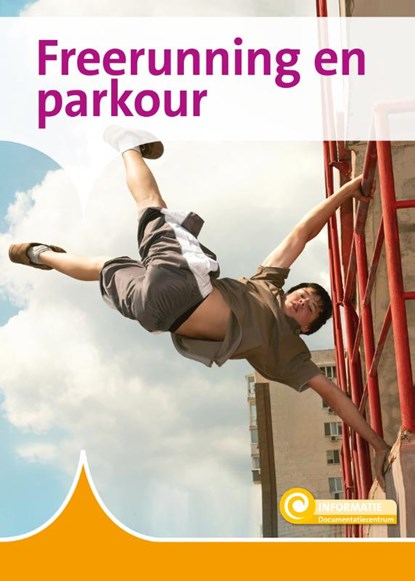 Freerunning en parkour, Karin van Hoof - Gebonden - 9789463419956