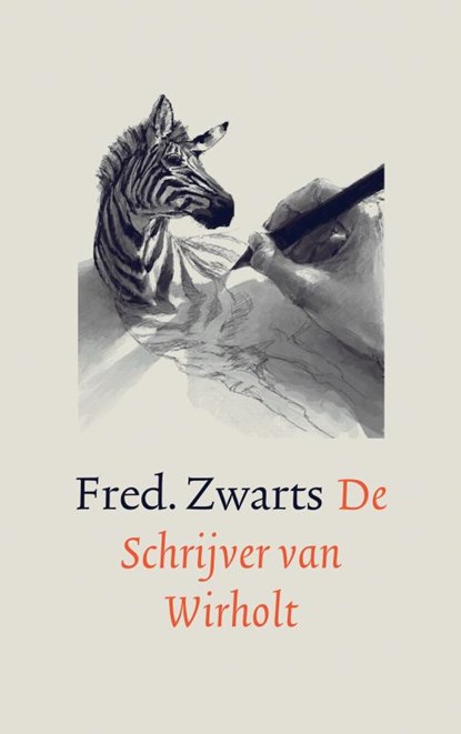 De Schrijver van Wirholt, Fred. Zwarts - Paperback - 9789463420662