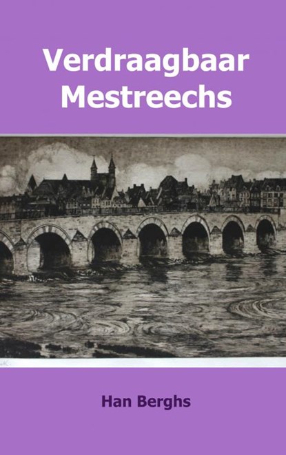 Verdraagbaar Mestreechs, Han Berghs - Paperback - 9789463422253