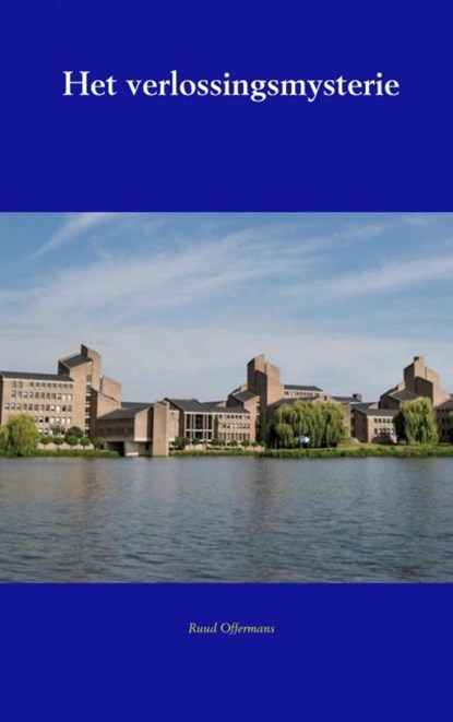 Het verlossingsmysterie, Ruud Offermans - Paperback - 9789463425377