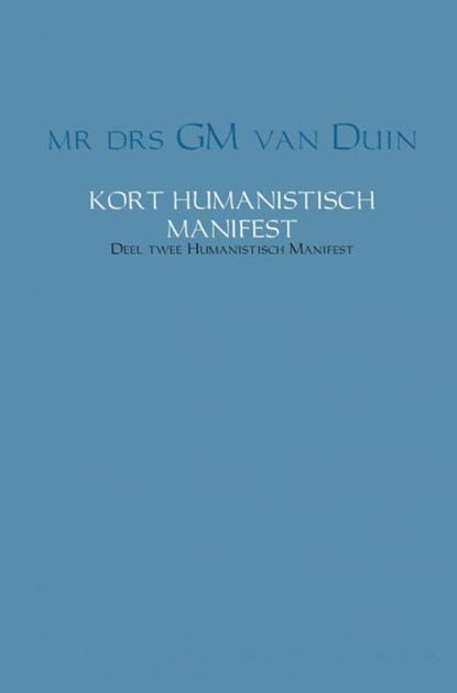 Kort humanistisch manifest, G.M. van Duin - Paperback - 9789463425476