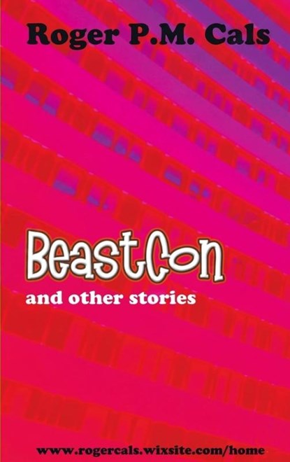 BeastCon; And other stories, Roger P.M. Cals - Paperback - 9789463425537