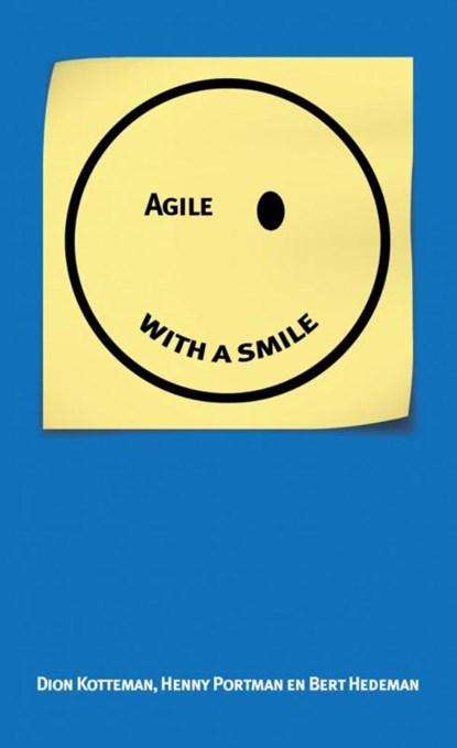 Agile with a smile, Dion Kotteman ; Henny Portman ; Bert Hedeman - Paperback - 9789463425803