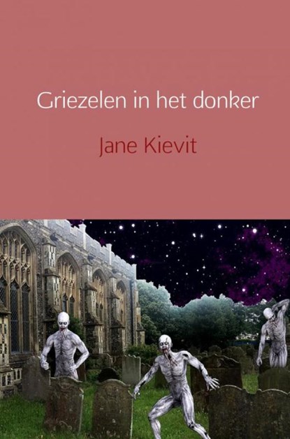Griezelen in het donker, Jane Kievit - Paperback - 9789463425858