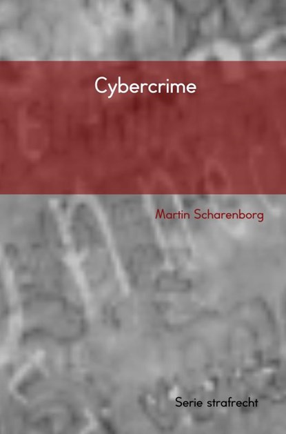 Cybercrime, Martin Scharenborg - Paperback - 9789463426923