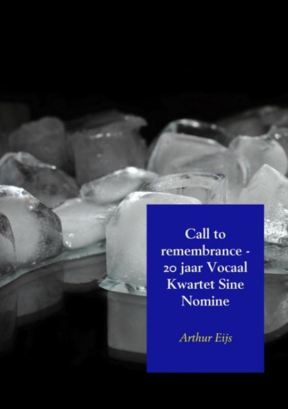 Call to remembrance, Arthur Eijs - Paperback - 9789463426961