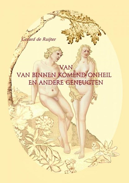 Van van binnen komend onheil en andere geneugten., Gerard de Ruijter - Paperback - 9789463427685