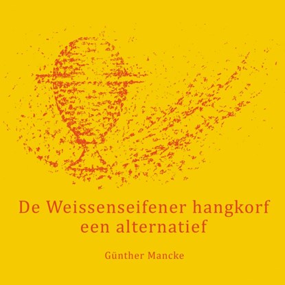 De Weissenseifener hangkorf, Günther Mancke - Paperback - 9789463428736