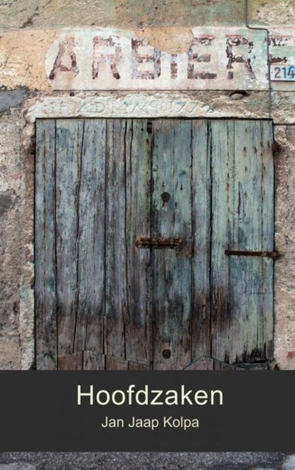 Hoofdzaken, Jan Jaap Kolpa - Paperback - 9789463428934