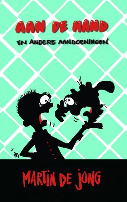 Aan de hand en andere aandoeningen, Martin de Jong - Paperback - 9789463429184