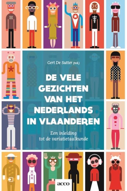 De vele gezichten van het Nederlands in Vlaanderen, Gert De Sutter - Paperback - 9789463442435