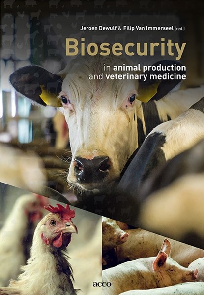 Biosecurity in animal production and veterinary medicine, Jeroen Dewulf ; Filip Van Immerseel - Gebonden - 9789463443784