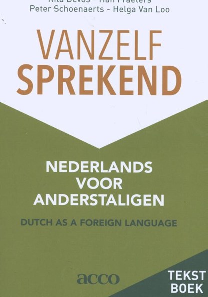 Vanzelfsprekend. Nederlands voor anderstaligen, Rita Devos ; Han Fraeters ; Peter Schoenaerts ; Helga Van Loo - Paperback - 9789463446969