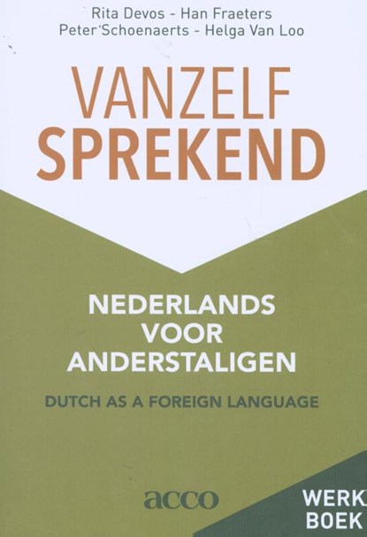 Vanzelfsprekend. Nederlands voor anderstaligen, Rita Devos ; Han Fraeters ; Peter Schoenaerts ; Helga Van Loo - Paperback - 9789463446976