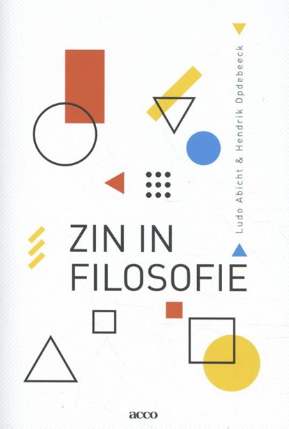 Zin in filosofie, Ludo Abicht ; Hendrik Opdebeeck - Paperback - 9789463448413