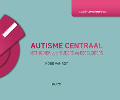 Autisme Centraal, Kobe Vanroy - Gebonden - 9789463448598