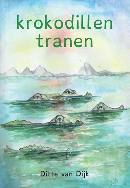 Krokodillentranen, Ditte van Dijk - Paperback - 9789463450102