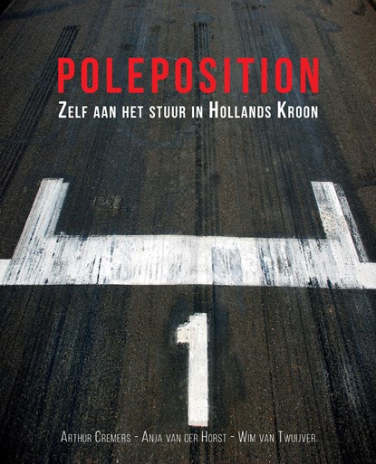 Poleposition, Arthur Cremers ; Anja van der Horst ; Wim van Twuijver - Ebook - 9789463450171