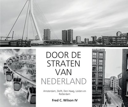 Door de straten van Nederland, Fred C. Wilson IV - Paperback - 9789463450485