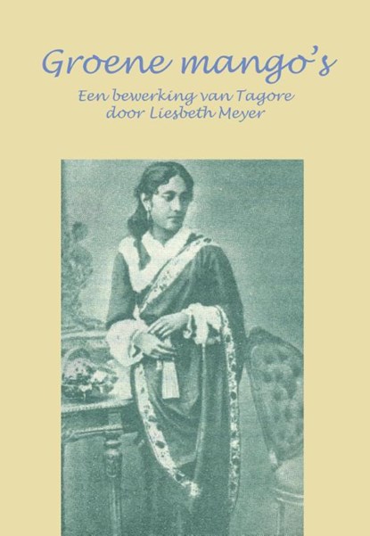 Groene mango's, Rabindranath Tagore - Paperback - 9789463450508