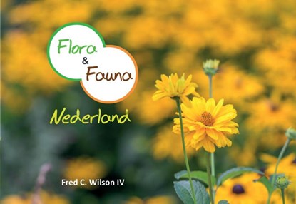 Flora en Fauna Nederland, Fred C. Wilson IV - Paperback - 9789463450812