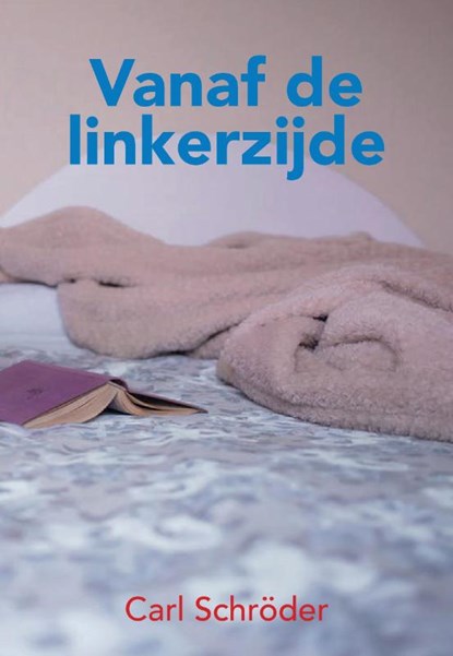 Vanaf de linkerzijde, Carl Schröder - Paperback - 9789463450973