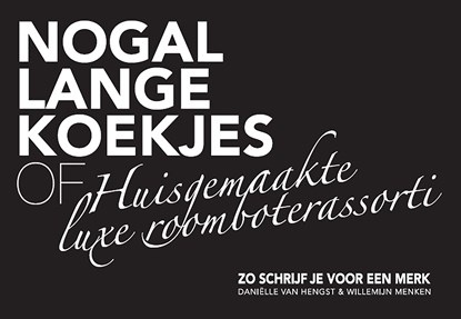 Nogal lange koekjes of huisgemaakte luxe roomboterassorti, Daniëlle van Hengst ; Willemijn Menken - Ebook - 9789463451789
