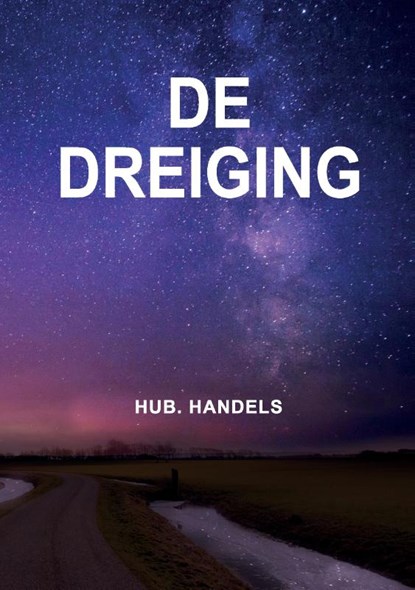 De dreiging, Hub Handels - Paperback - 9789463452991