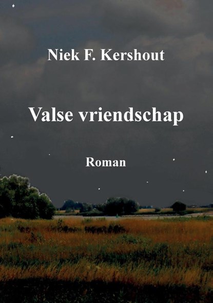 Valse vriendschap, Niek F. Kershout - Paperback - 9789463453103