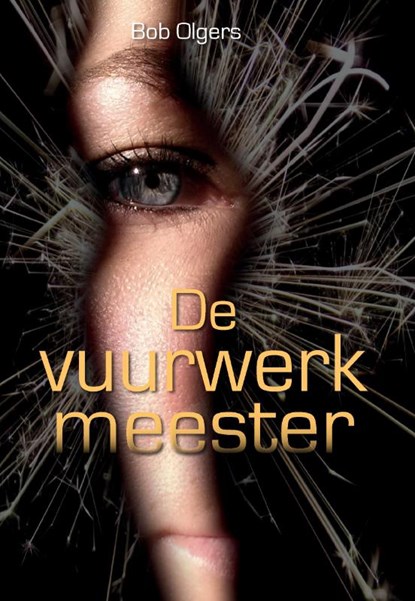 De vuuwerkmeester, Bob Olgers - Paperback - 9789463453110