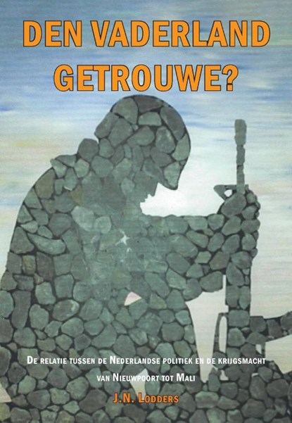 Den vaderland getrouwe?, J.N. Lodders - Paperback - 9789463453448