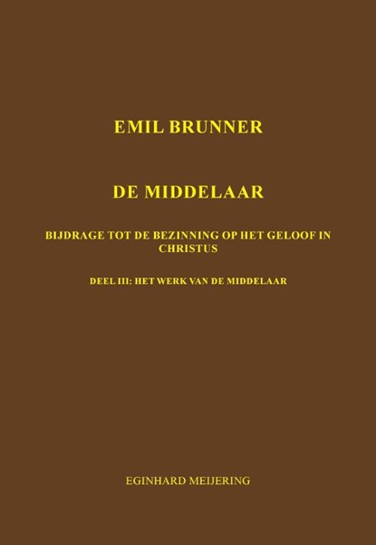 Emil Brunner De Middelaar 3, E.P. Meijering - Paperback - 9789463453769