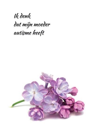 Ik denk dat mijn moeder autisme heeft, Anna Koenschot - Paperback - 9789463453912
