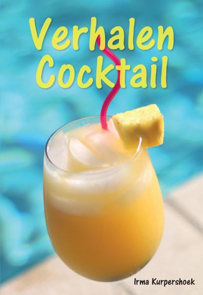 Verhalen Cocktail, Irma Kurpershoek - Paperback - 9789463454179