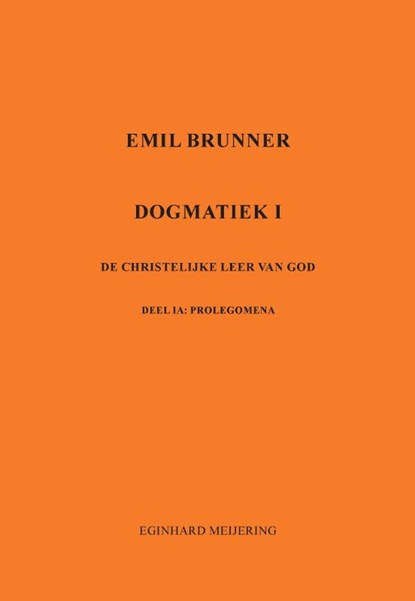 Emil Brunner, Eginhard Meijering - Paperback - 9789463454186