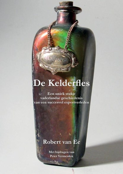 De Kelderfles, Robert van Ee - Paperback - 9789463454285
