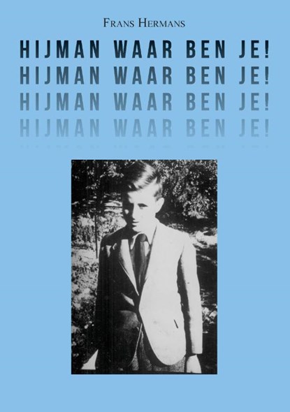 Hijman waar ben je!, Frans Hermans - Paperback - 9789463454315