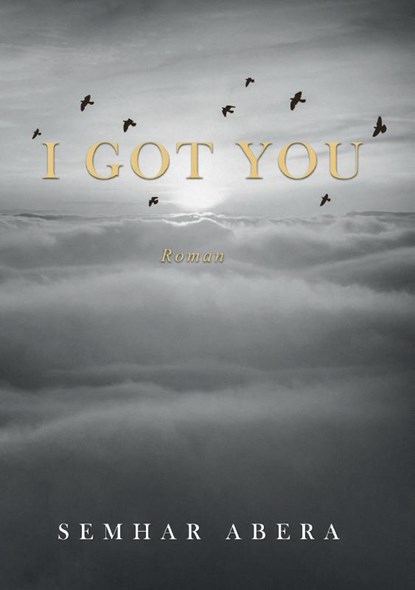 I GOT YOU, Semhar Abera - Paperback - 9789463454872