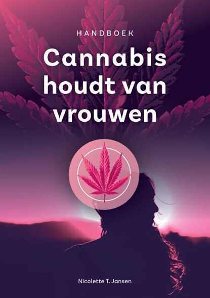 Cannabis houdt van vrouwen, Nicolette Jansen - Paperback - 9789463455190