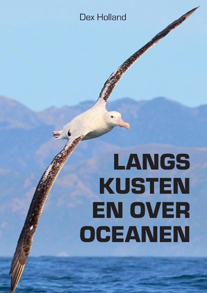 Langs kusten en oceanen, Dex Holland - Paperback - 9789463455275