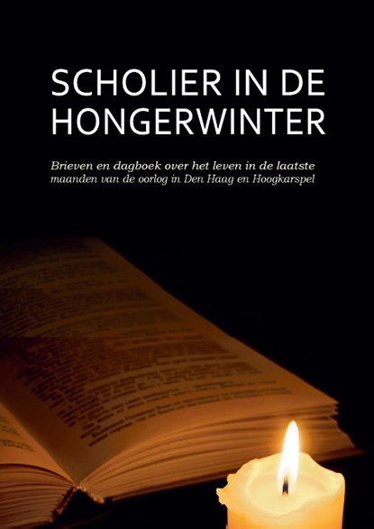 Scholier in de Hongerwinter, Paul Besseling ; Frans Nieuwenhuis ; Jan-Willem Pieterse ; Saskia Pieterse - Paperback - 9789463455305
