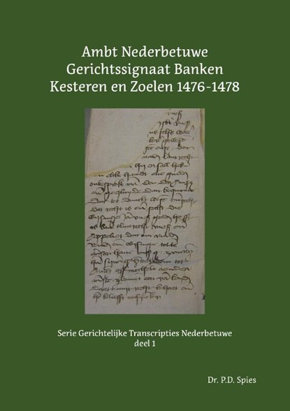 Ambt Nederbetuwe Gerichtssignaat 1476-1478, P.D. Spies - Paperback - 9789463455367