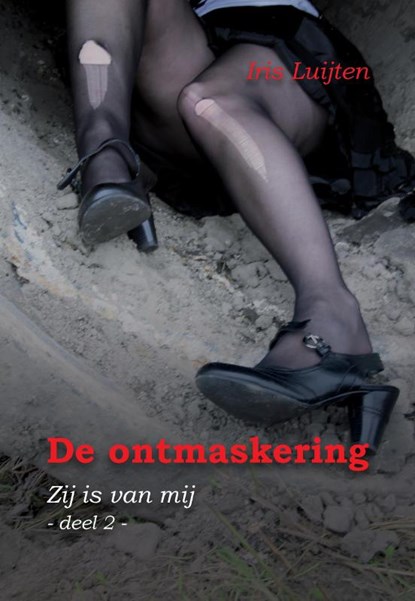 De ontmaskering 2, Iris Luijten - Paperback - 9789463455480
