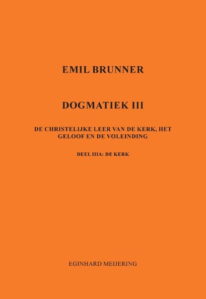 Emil Brunner, Eginhard Meijering - Paperback - 9789463455657