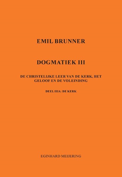 Emil Brunner, Eginhard Meijering - Paperback - 9789463455657