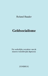 Geldsocialisme - Roland Baader - 9789463456180