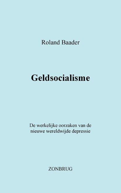 Geldsocialisme, Roland Baader - Paperback - 9789463456180