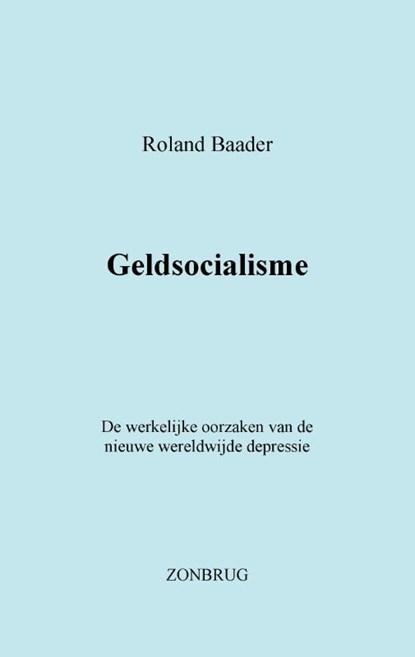 Geldsocialisme, Roland Baader - Paperback - 9789463456180