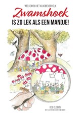 Zwamshoek is zo lek als een mandje! - Bob Olgers - 9789463456517